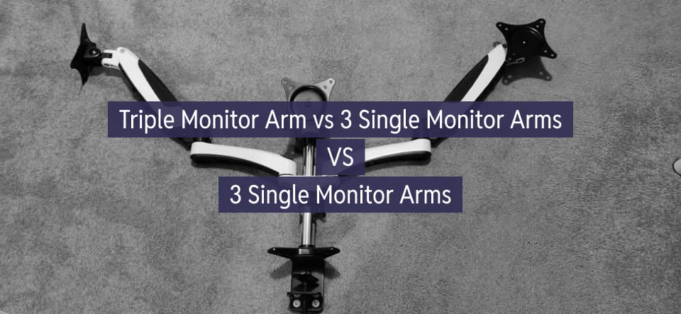 Triple Monitor Arm vs 3 Single Monitor Arms - Which One Wins?
